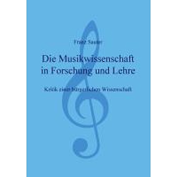 Die Musikwissenschaft in Forschung und Lehre, Franz Sauter