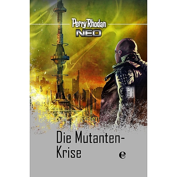 Die Mutanten-Krise / Perry Rhodan - Neo Platin Edition Bd.12, Perry Rhodan