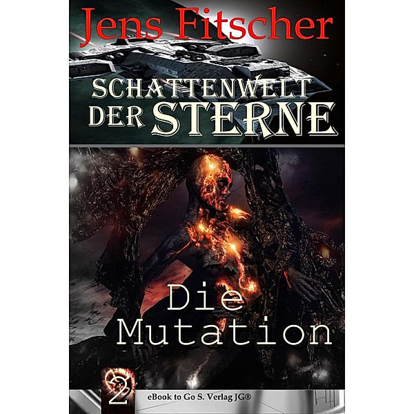 Die Mutation ( Schattenwelt der Sterne 2 ) / Schattenwelt der Sterne Bd.2, Jens Fitscher