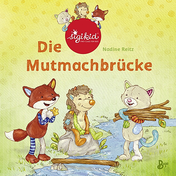 Die Mutmachbrücke - Ein sigikid-Abenteuer / Patchwork Sweeties Bd.2, Nadine Reitz