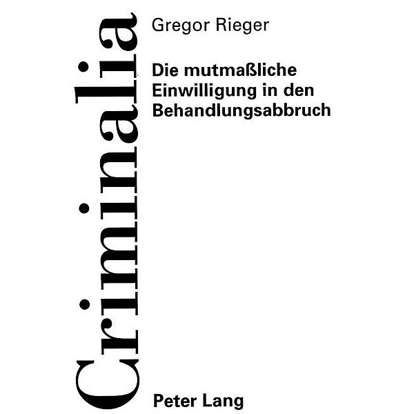 Die mutmaßliche Einwilligung in den Behandlungsabbruch, Gregor Rieger