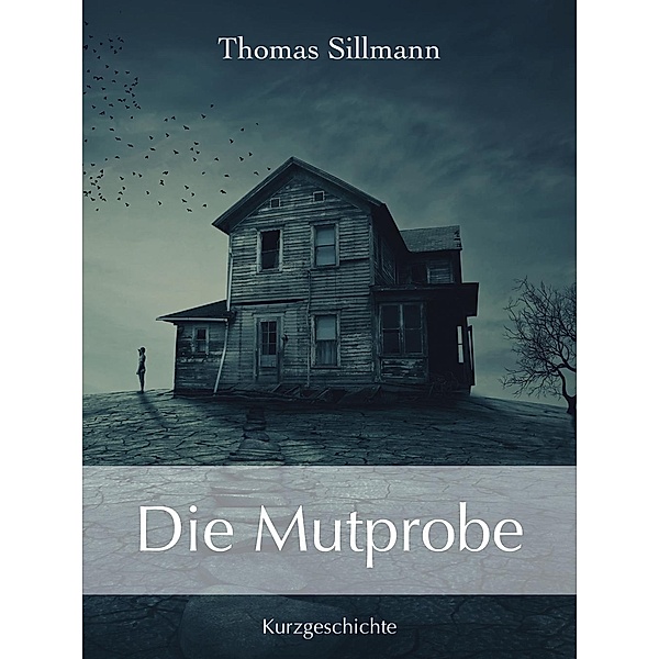 Die Mutprobe, Thomas Sillmann