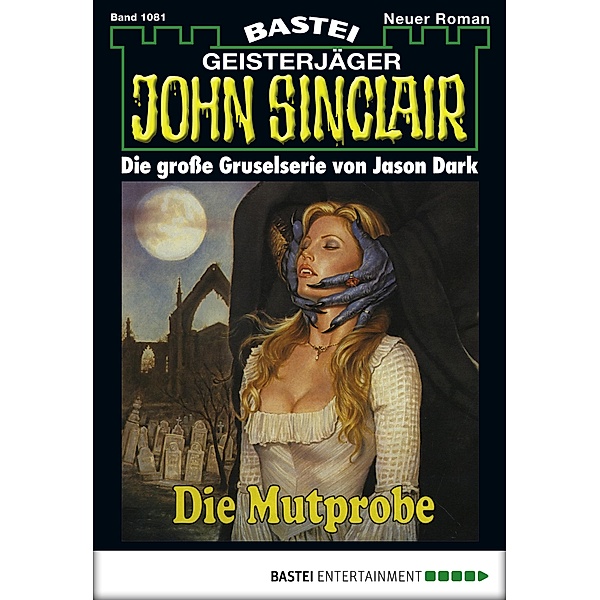 Die Mutprobe / John Sinclair Bd.1081, Jason Dark