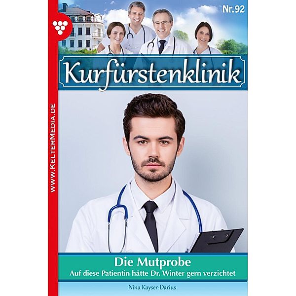 Die Mutprobe / Kurfürstenklinik Bd.92, Nina Kayser-Darius