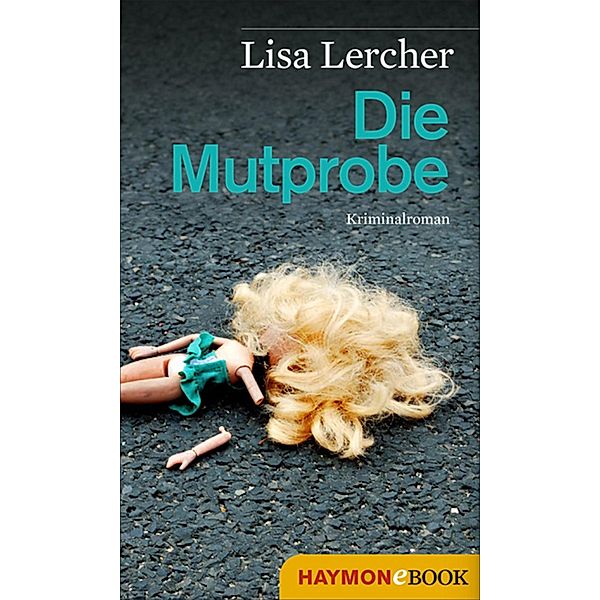 Die Mutprobe / Lisa Lercher Krimis Bd.4, Lisa Lercher