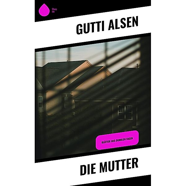 Die Mutter, Gutti Alsen