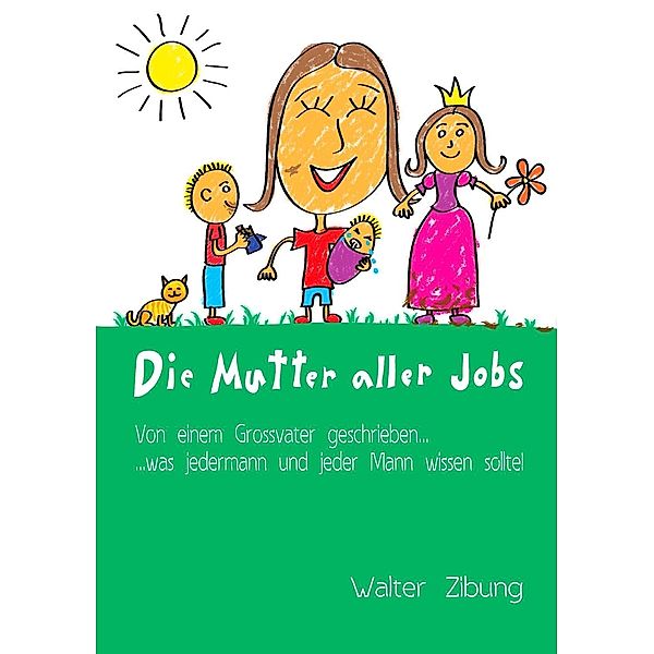 Die Mutter aller Jobs, Walter Zibung