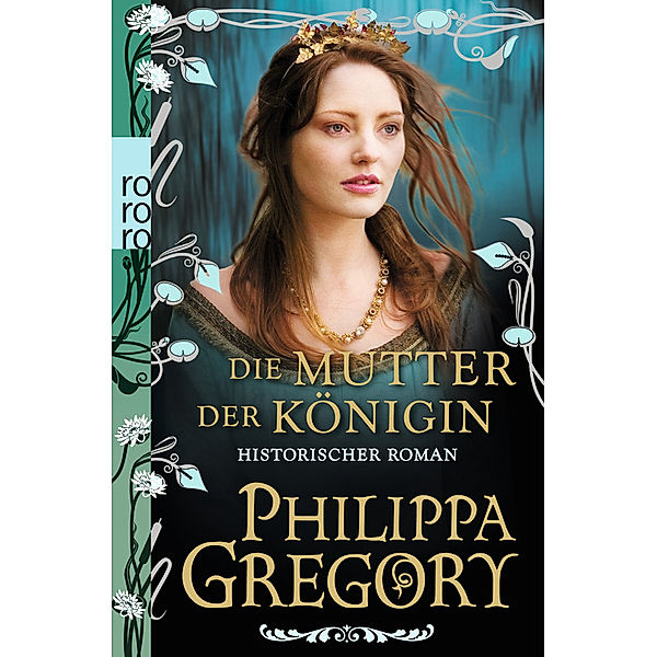 Die Mutter der Königin / Rosenkrieg Bd.3, Philippa Gregory