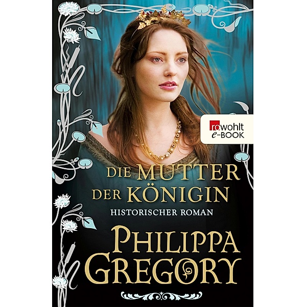 Die Mutter der Königin / Rosenkrieg Bd.3, Philippa Gregory