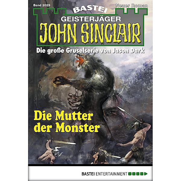 Die Mutter der Monster / John Sinclair Bd.2029, Ian Rolf Hill