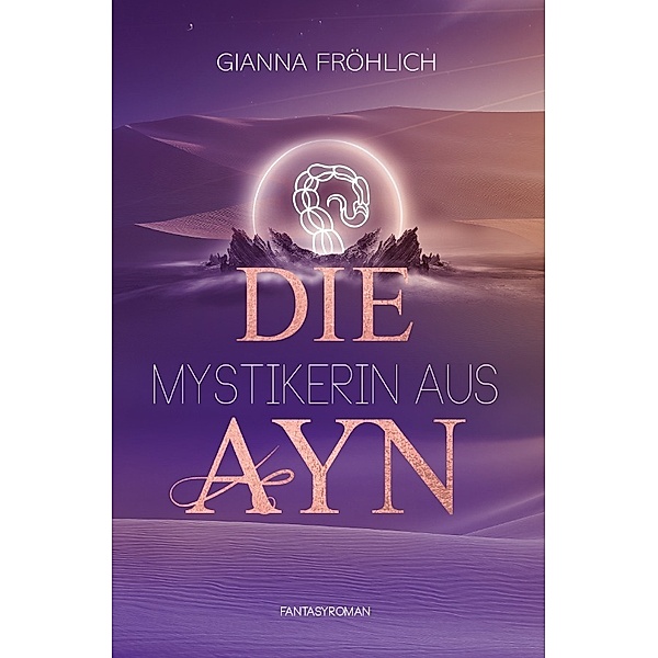 Die Mystikerin aus Ayn, Gianna Janina Fröhlich