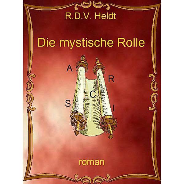 Die mystische Rolle, R. D. V. Heldt