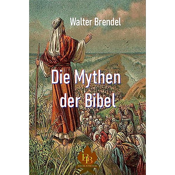 Die Mythen der Bibel, Walter Brendel