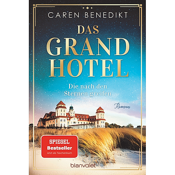 Die nach den Sternen greifen / Das Grand Hotel Bd.1, Caren Benedikt