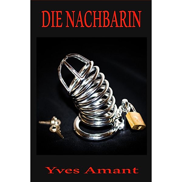 Die Nachbarin, Yves Amant