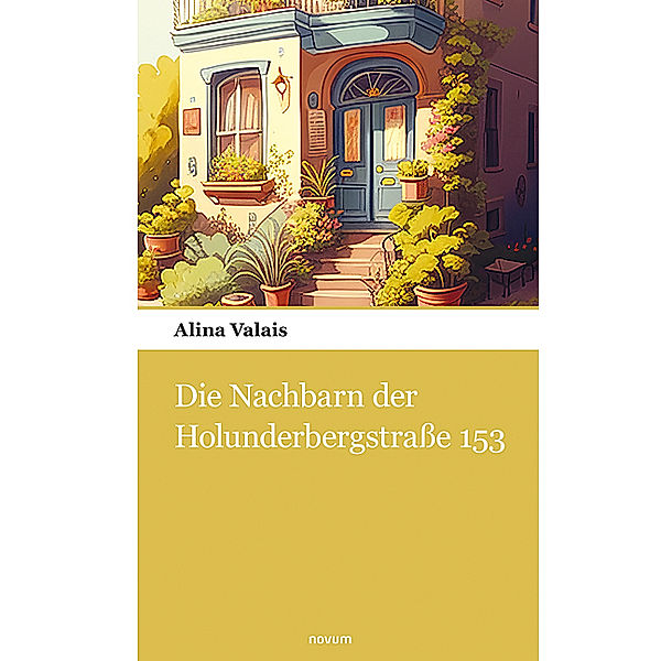 Die Nachbarn der Holunderbergstrasse 153, Alina Valais