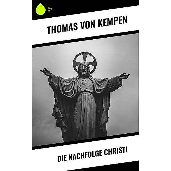 Die Nachfolge Christi, Thomas von Kempen