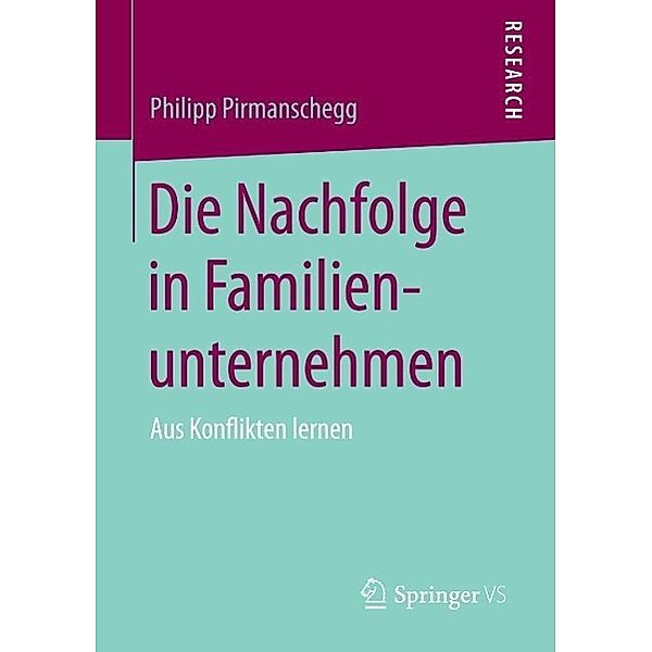 Die Nachfolge in Familienunternehmen, Philipp Pirmanschegg
