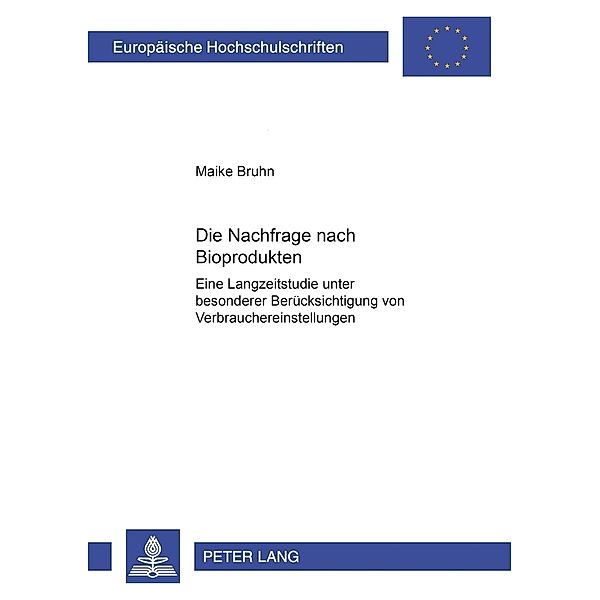 Die Nachfrage nach Bioprodukten / Europäische Hochschulschriften / European University Studies/Publications Universitaires Européenne Bd.2916, Maike Bruhn