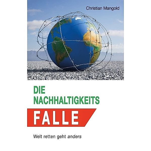 Die Nachhaltigkeits-Falle, Christian Mangold