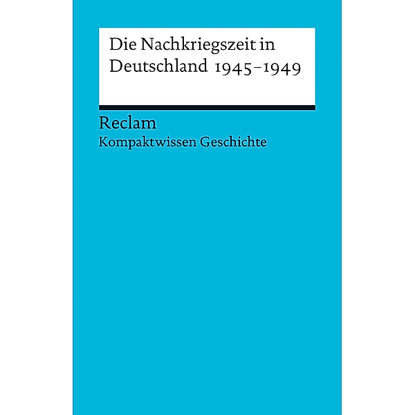 Die Nachkriegszeit in Deutschland 1945-1949, Peter Adamski
