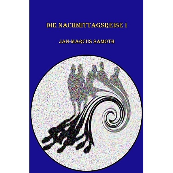 Die Nachmittagsreise I, Jan-Marcus Samoth