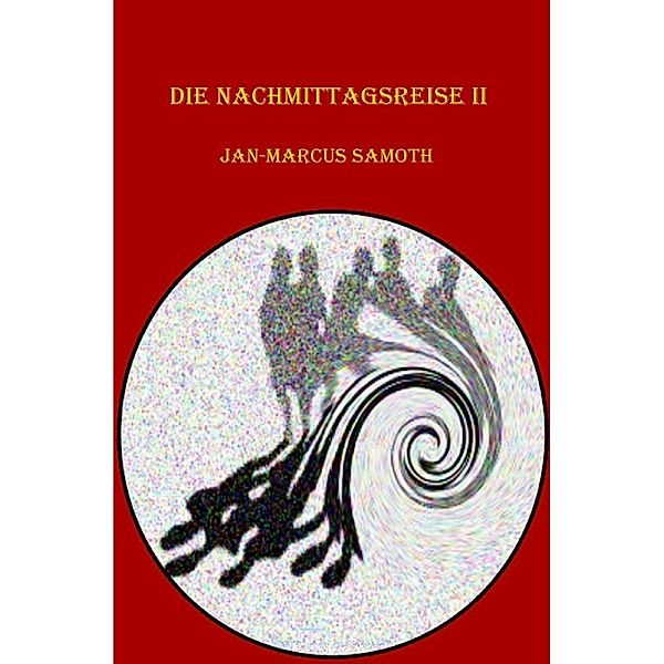 Die Nachmittagsreise II, Jan-Marcus Samoth