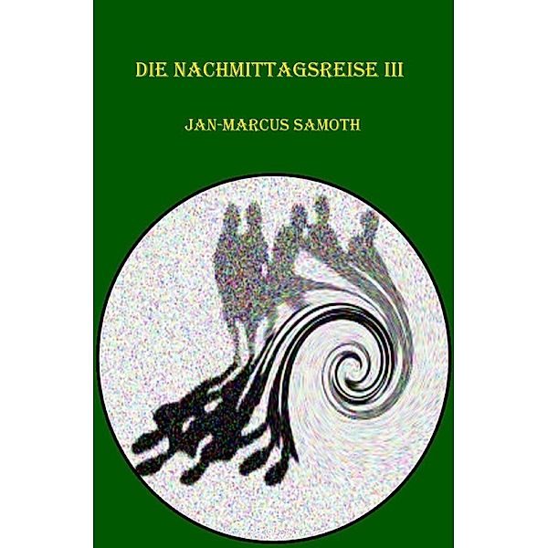 Die Nachmittagsreise III, Jan-Marcus Samoth