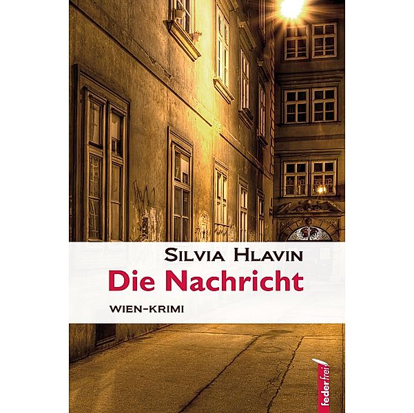 Die Nachricht: Österreich-Krimi, Silvia Hlavin