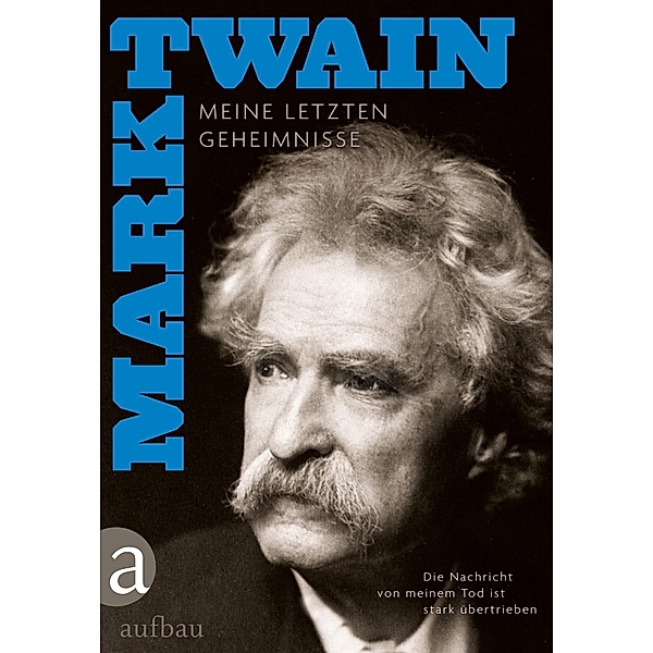 Die Nachricht von meinem Tod ist stark übertrieben, Mark Twain