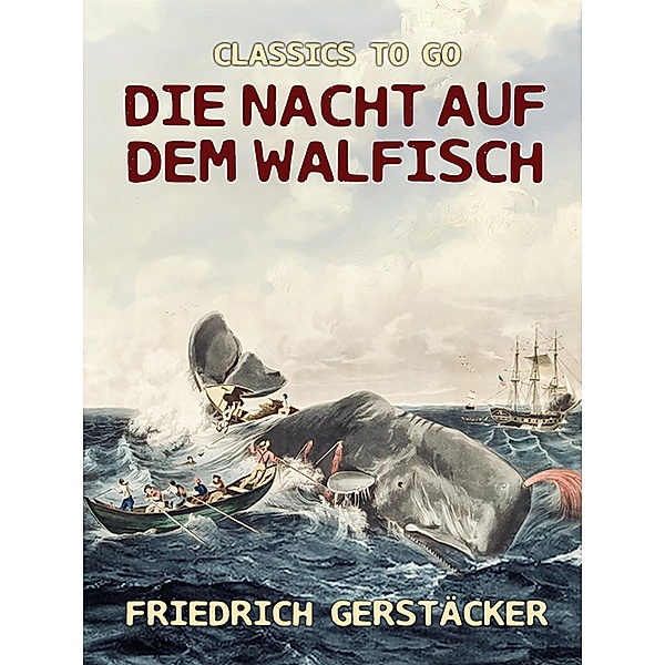 Die Nacht auf dem Walfisch, Friedrich Gerstäcker