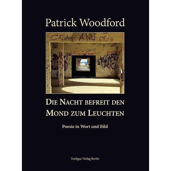 Die Nacht befreit den Mond zum Leuchten, Patrick Woodford