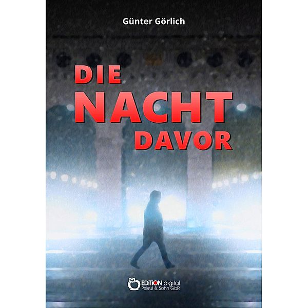 Die Nacht davor, Günter Görlich