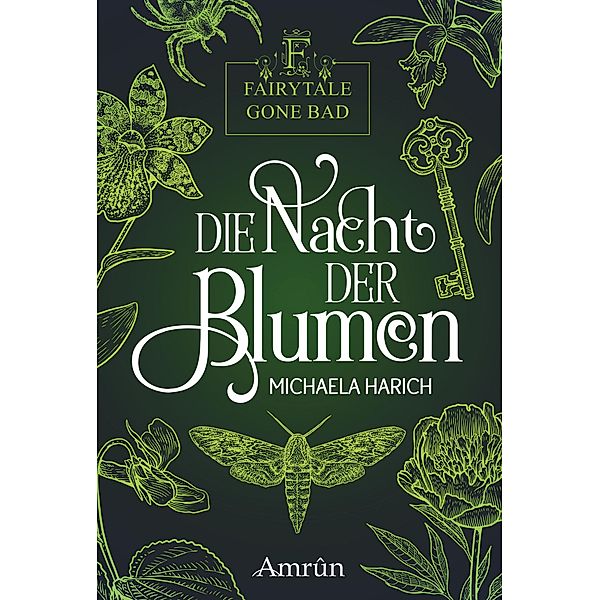 Die Nacht der Blumen / Fairytale gone Bad Bd.1, Michaela Harich