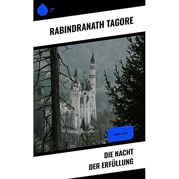 Die Nacht der Erfüllung, Rabindranath Tagore