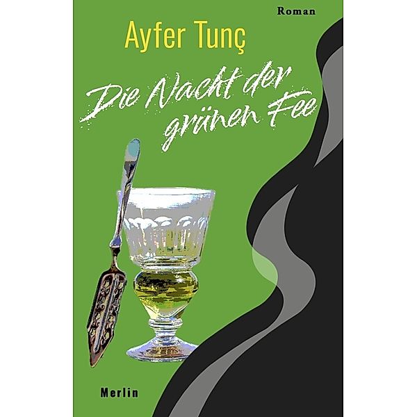 Die Nacht der grünen Fee, Ayfer Tunç
