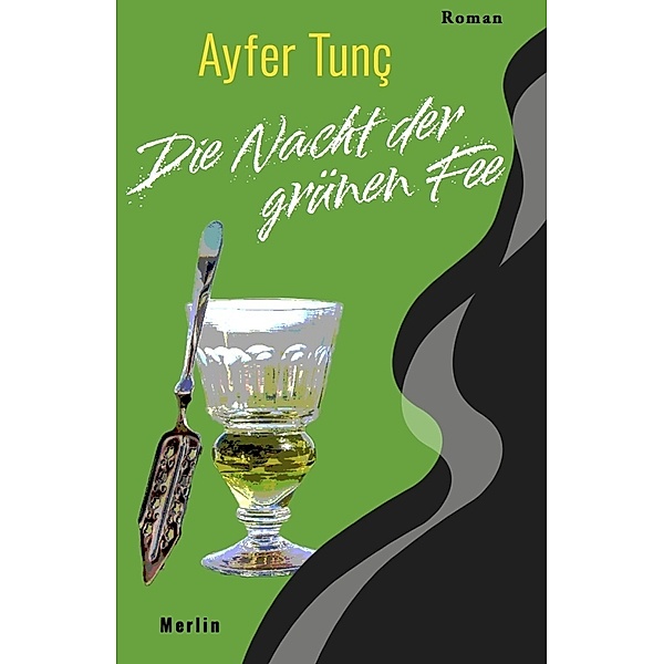 Die Nacht der grünen Fee, Ayfer Tunç