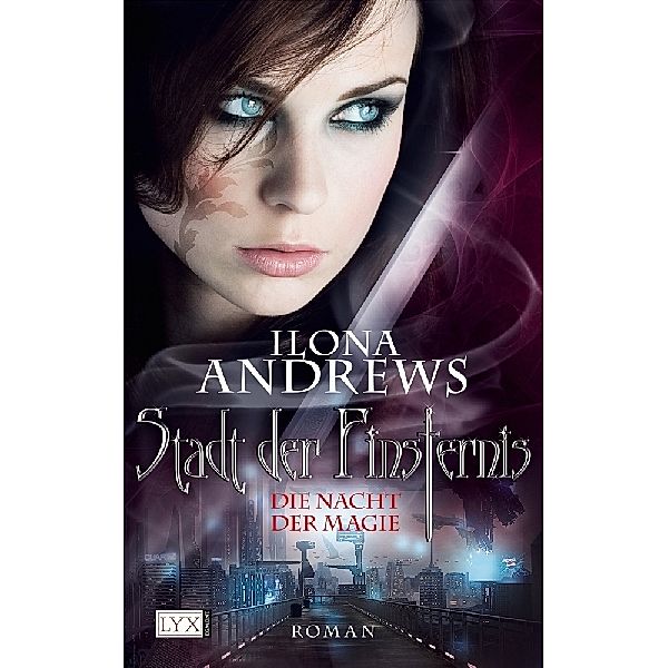 Die Nacht der Magie / Stadt der Finsternis Bd.1, Ilona Andrews