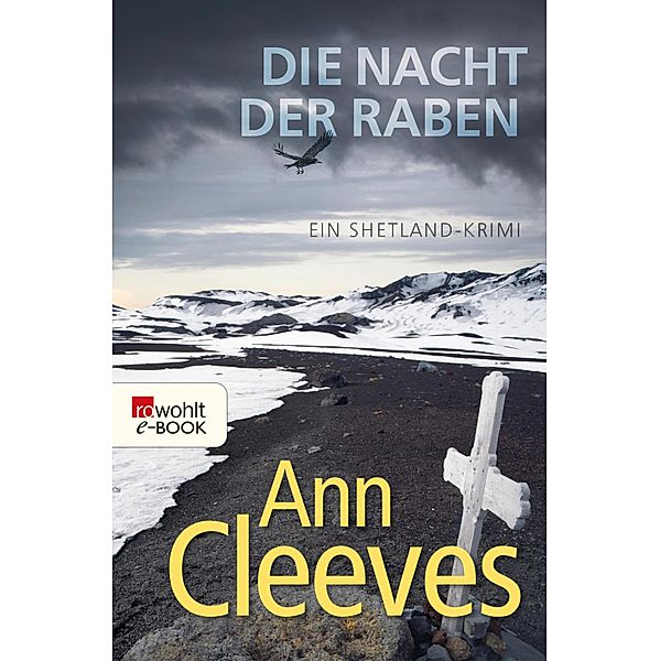 Die Nacht der Raben / Shetland-Serie Bd.1, Ann Cleeves