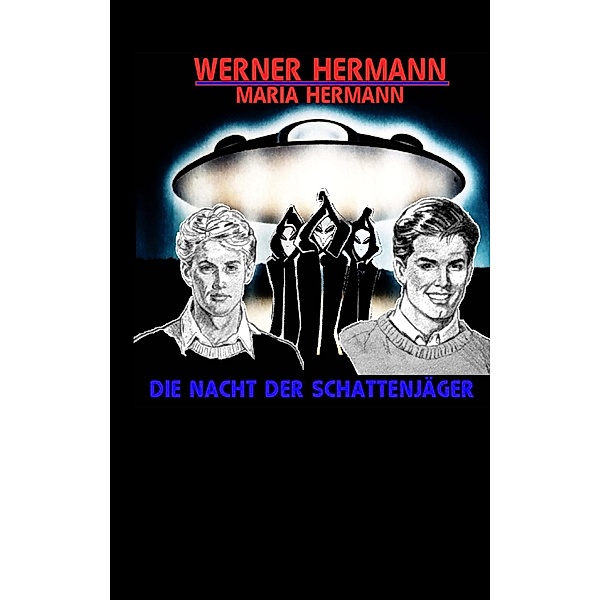 Die Nacht der Schattenjäger, Werner Hermann, Maria Hermann
