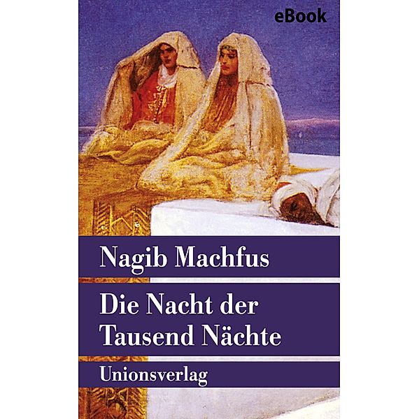 Die Nacht der Tausend Nächte, Nagib Machfus