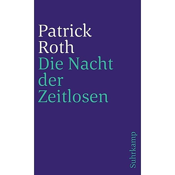 Die Nacht der Zeitlosen, Patrick Roth