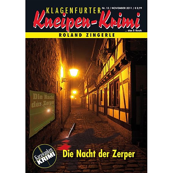 Die Nacht der Zerper / Klagenfurter Kneipen-Krimi Bd.12, Roland Zingerle