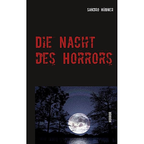 Die Nacht des Horrors, Sandro Hübner