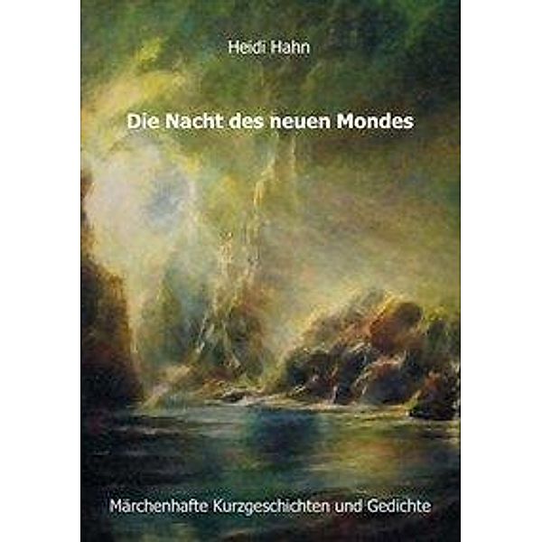 Die Nacht des neuen Mondes, Heidi Hahn