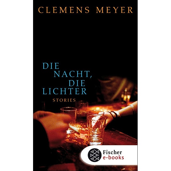 Die Nacht, die Lichter, Clemens Meyer