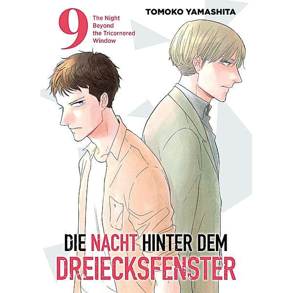 Die Nacht hinter dem Dreiecksfenster, Band 9 - The Night Beyond The Tricornered Window / Die Nacht hinter dem Dreiecksfenster Bd.9, Tomoko Yamashita