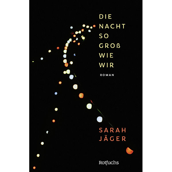 Die Nacht so gross wie wir, Sarah Jäger