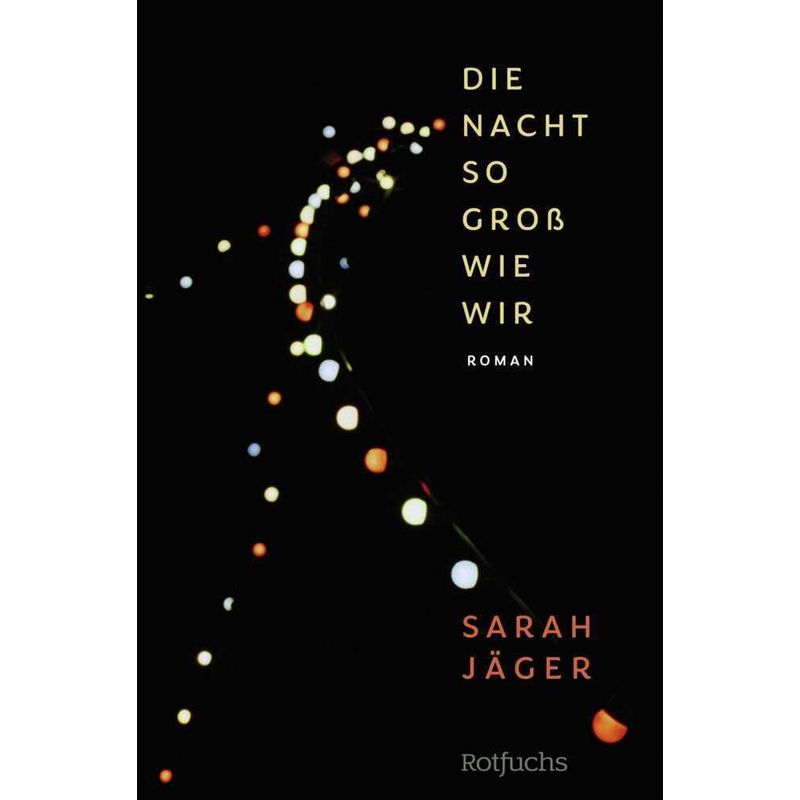 Image of Die Nacht So Groß Wie Wir - Sarah Jäger, Taschenbuch