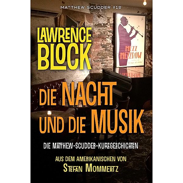 Die Nacht und die Musik (Matthew Scudder, #18) / Matthew Scudder, Lawrence Block